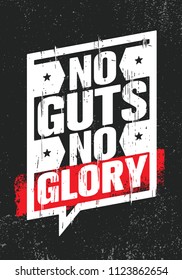 No Guts. No Glory. Inspiring Creative Motivation Quote Poster Template. Vector Typography Banner Design Concept On Grunge Texture Rough Background