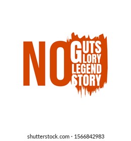 No guts no glory. A simple beautiful typographic motivational quote vector. An inspirational quote poster design with dark background
