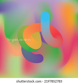 No guts no story. Vivid gradient backgrounds vector set. Soft tender orange, Vivid color abstract background for app, web design, webpages, banners, greeting cards etc with text