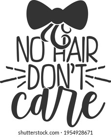 No Hair Don't Care - Baby design