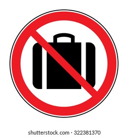 No hand baggage vector sign. No suitcase icon. No Briefcase button allowed. Portfolio symbol button on white background. Red prohibition emblem. Stop symbol. Stock Vector Illustration