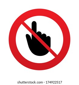 No Hand cursor sign icon. Do not touch or press. Hand pointer symbol. Red prohibition sign. Stop symbol. Vector