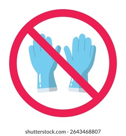 No hand gloves sign, no rubber gloves needed, forbidden sign with hand gloves icon, glove usage restriction
