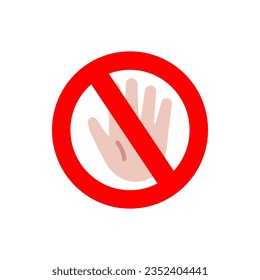 No hand touch warning sign. Stop, ban, restriction concepts. Flat vector design isolated on white background.