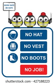No hat no boots no vest no job construction site sign to current British Standards with work safe be safe message isolated on white background