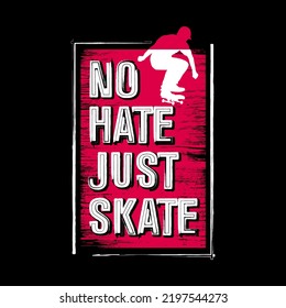 No Hate Just Skate T Shirt Design Vector