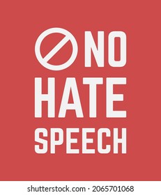 No Hate Speech Text Design. Hate Speech Simple Illustration. Stop Hate Speech Poster, Banner, Or Placard Design. No Hate Speech Vector Sign Or Symbol.