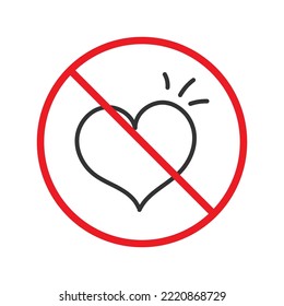 No heart icon. Forbidden heart vector sign. Warning, caution, attention, restriction, danger flat sign design. No love symbol pictogram