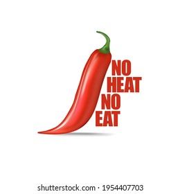 No heat no eat poster or t shirt design template. Red chili pepper with funny quote about spicy food isolated on white 