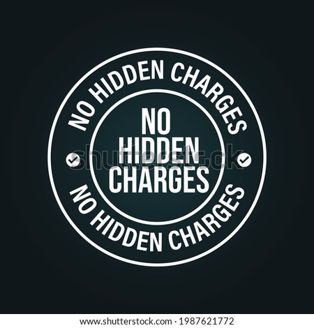 no hidden charges vector icon
finance abstract