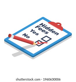 No Hidden Fees. Clipboard with pen isolated on background. Make mark lack of fees. Absence of payments. Vector illustration isometric design. 