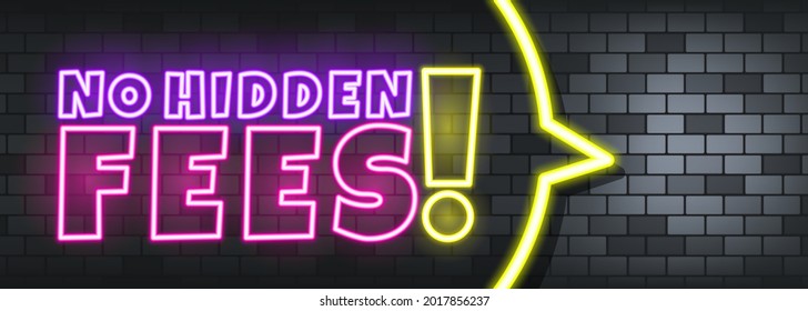 No hidden fees neon text on the stone background. No hidden fees. For business, marketing and advertising. Vector on isolated background. EPS 10.