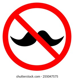 No hipsters allowed, no mustaches allowed - metal vector sign.