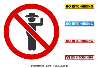 No Hitchhiking sign with messages in rectangle frames. Illustration style is a flat iconic symbol inside red crossed circle on a white background. Simple No Hitchhiking vector sign,
