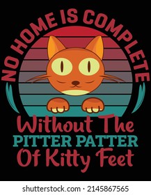 No home is complete without the pitter patter of kitty feet t-shirt design