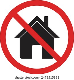 No home sign . House ban icon . No house sign . Vector illustration