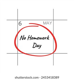 No Homework Day -  6 May.