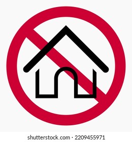 No house. House ban. Do not use the house. Vector icon.