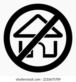 No house. House ban. Do not use the house. Vector icon.