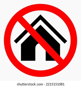 No hay casa. Prohibición de vivienda. No use la casa. Icono del vector.