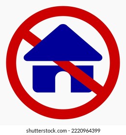 No hay casa. Prohibición de vivienda. No use la casa. Icono del vector.