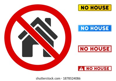 No House Sign With Words In Rectangular Frames. Illustration Style Is A Flat Iconic Symbol Inside Red Crossed Circle On A White Background. Simple No House Vector Sign, Designed For Rules,