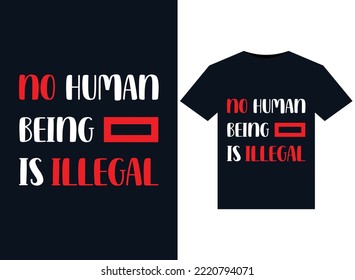 No Human Being is Illegal illustrations for print-ready T-Shirts design