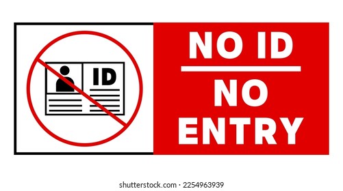 No ID card, no entry. Ban and warning sign with symbol and text.