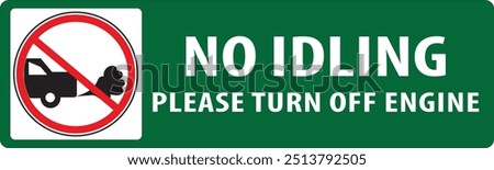 No idling turn off your engine warning sign notice vector
