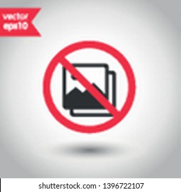 No image icon. Forbidden picture icon. No photo vector sign. Warning, caution, attention, restriction flat sign design. Do not take a picture sign