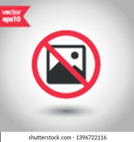 No image icon. Forbidden picture icon. No photo vector sign. Warning, caution, attention, restriction flat sign design. Do not take a picture sign