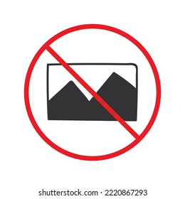 No image icon. Forbidden picture icon. No photo vector sign. Warning, caution, attention, restriction flat sign design. Do not take a picture sign