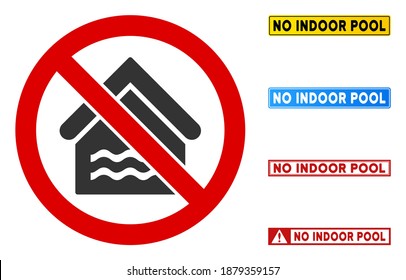 No Indoor Pool sign with messages in rectangular frames. Illustration style is a flat iconic symbol inside red crossed circle on a white background. Simple No Indoor Pool vector sign,