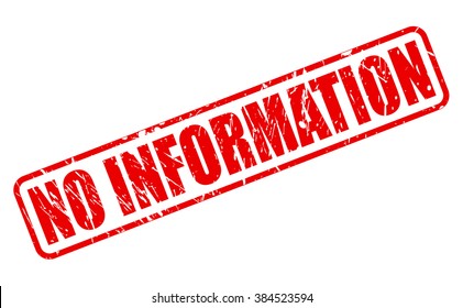 NO INFORMATION RED STAMP TEXT ON WHITE