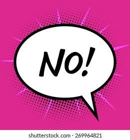 No inscription negation symbol sign text. The text in the bubble with retro pop art effect