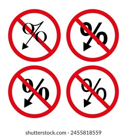 No interest rate decrease sign. Discount prohibition Vector icons. Financial regulation symbols.