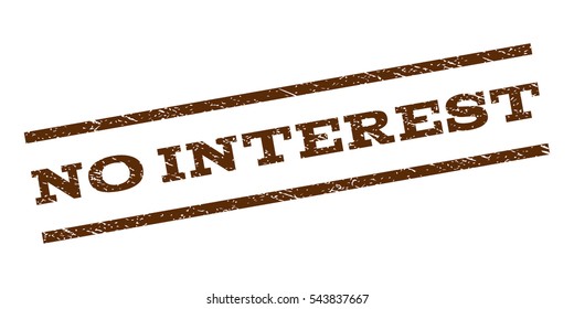 No Interest watermark stamp. Text caption between parallel lines with grunge design style. Rubber seal stamp with dirty texture. Vector brown color ink imprint on a white background.