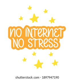 Sin internet, sin estrés - cita de folletos vectoriales sobre desintoxicación digital. Grabado naranja con estrellas. Plantilla vectorial para tarjeta, postal, banner, afiche, pegatina y medios sociales