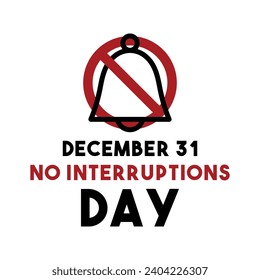 No Interruptions Day. December 31. Eps 10.