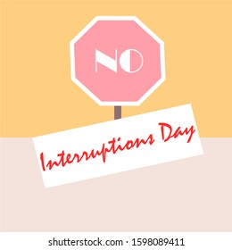 No Interruptions Day vector for your design and print template. Celebrate No Interruptions Day Every December 31.