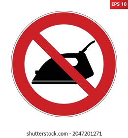 No ironing prohibition sign. Vector illustration of red crossed out circle sign with iron icon inside. Element of laundry icon. Ironing is not allowed. Steam iron ban.