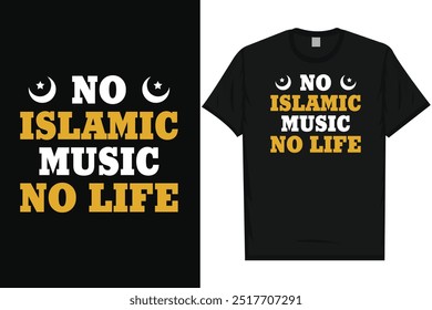 No islamic music no life islamic motivational quotes typography tshirt design