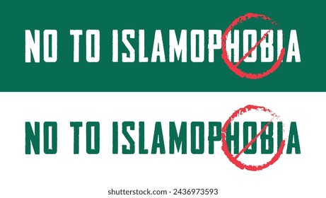 No to Islamophobia. International day to combat Islamophobia. Suitable for banners, greeting cards, web, social media etc
