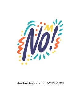 No! Isolated inscription on a white background. No cloud talk for banner, poster, web. Vector illustration.
