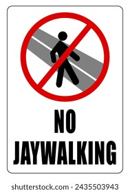 No jaywalking, ban sign with silhouette of a person crossing the street where there is no crosswalk. Text below.