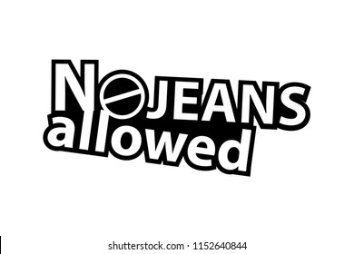 No Jeans allowed - Sticker - Ready for Print - Decal