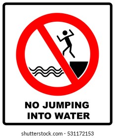 No jumping into water