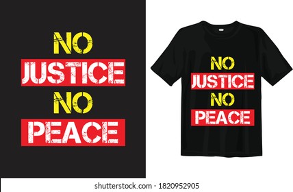 No justice no peace, black lives matter typography t-shirt design