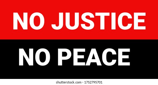 No justice no peace - the slogan of the protest action, typographic lettering. Black people social movement quote. Human Rights Protest