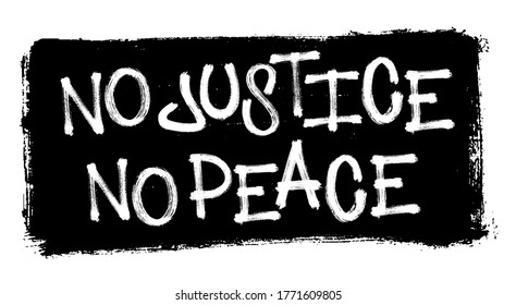 No justice no peace. Vector illustration for demonstration.